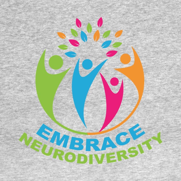 Embrace Neurodiversity by epiclovedesigns